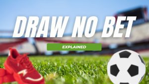Understanding Draw No Bet