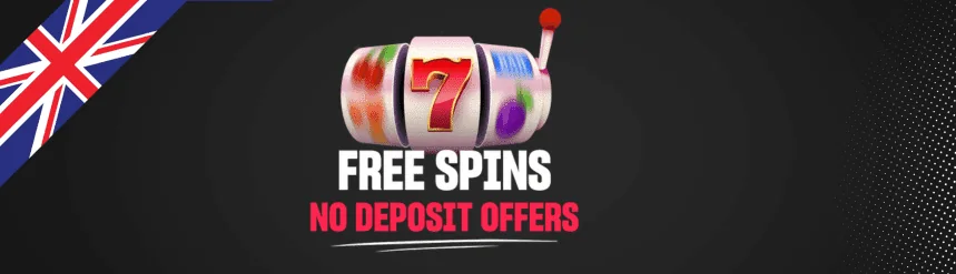 Best Free Spins No Deposit UK