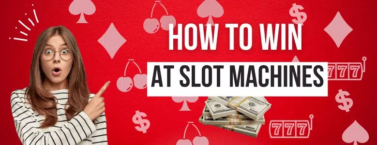 how to win at slot machine