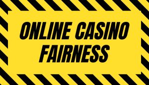 Online Casino Fairness: What You Need to Know