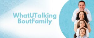 WhatUTalkingBoutFamily - Gli spunti di vita: Guida completa all'organizzazione della famiglia moderna