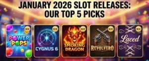 January 2026 Slot Releases: Our Top 5 Picks